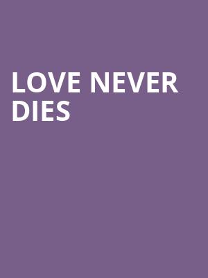 Love Never Dies at Adelphi Theatre